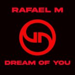 Rafael M - Dream Of You (House Vibe Mix)