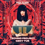 Techno Project & Geny Tur - Hold Me