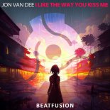 Jon Van Dee - I Like The Way You Kiss Me