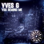 Yves G - You Remind Me