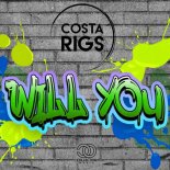 Costa Rigs - Will You (Original Mix)