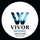 Jose Vilches - Secrets wet (Original Mix)