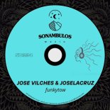 Jose Vilches, Joselacruz - funkytow (Original Mix)