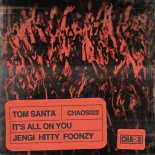 Tom Santa, Hitty, Jengi, Foonzy - It's All On You (Original Mix)