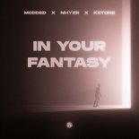Modded & NHYZR Feat. KETONE - In Your Fantasy (Extended Mix)