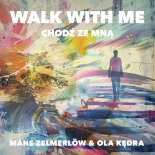 Måns Zelmerlöw & Ola Kędra - Walk With Me