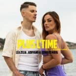 Léa Zelia, Edward Maya, Adryano - Plus L'Time (Stereo Love)