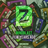 Mindblast - Few Years Ago