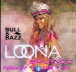 Loona - Bailando (Bull & Bazz Bootleg Remix)