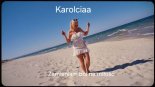 Karolciaa - Zamieniam ból na miłość (Cambio dolor)
