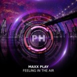 Maxx Play - Feeling in the Air (Original Mix)