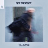 Will Clarke - Set Me Free (Extended Mix)