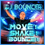 DJ Bouncer - Move! Shake! Bounce! (Club Edition)