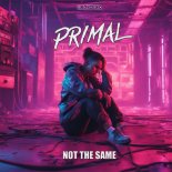 Primal - Not The Same