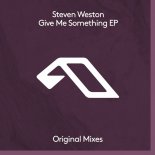 Steven Weston & Ormella - Give Me Something