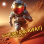 Dark Intensity - Sandstormz (Run Away)