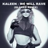 Kaleen - We Will Rave (GLARED Extended Mix)