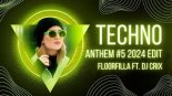Floorfilla - Anthem #5 (DJ CRIX 2024 EDIT)