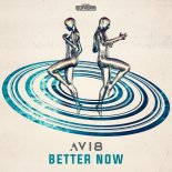 Avi8 - Better Now (Extended Mix)