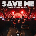 Rooler x Sickmode x Krowdexx - SAVE ME (Extended Mix)