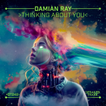 Damian Ray - Thinking About You (Extended Mix)