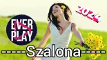 Ever Play - Szalona (z.rep Boys/Mirage) Audio 2024