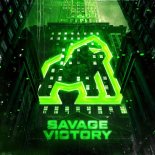 Savage Squad - SAVAGE VICTORY