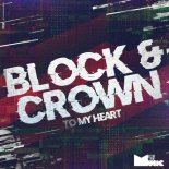 Block & Crown - To My Heart (Original Mix)