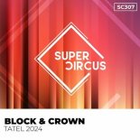 Block & Crown - Tatel 2024 (Original Mix)