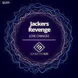 Jackers Revenge - Love Changes (Original Mix)