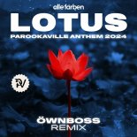 Alle Farben - Lotus (PAROOKAVILLE Anthem 2024) (Öwnboss Remix)