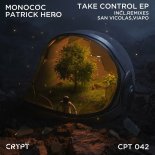 Monococ, Patrick Hero - Take Control (San Nicolas Remix)