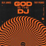 Olly James & Trey Pearce - God Is The DJ (Extended Mix)