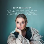 Olga Szomańska - Nasz raj