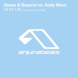 Above & Beyond, Andy Moor - Air For Life (Extended Mix)