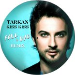 Tarkan - Kiss Kiss (Faul & Wad Remix)