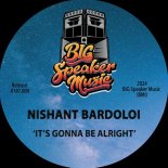 Nishant Bardoloi - It's Gonna Be Alright (Extended Mix)