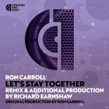 Ron Carroll - Let's Stay Together (RC Original Extended Mix)