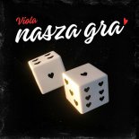 Viola - Nasza gra (Radio Edit)