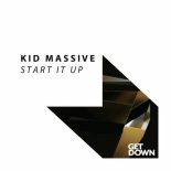 Kid Massive - Start It Up (Extended Mix)