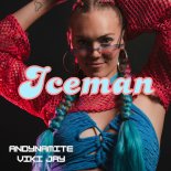 Andynamite & Viki Jay - Iceman