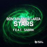 BÔN, Arlane & Larza Feat. SabriK - Stars (Extended Mix)