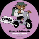 Black&Forth - Ureaddium (Original Mix)