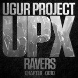 Ugur Project - Ravers (Original Mix)