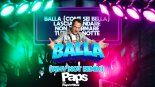 PAPS - BALLA (come sei bella) (WHY NOT REMIX)