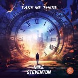 Mike Steventon - Take Me There