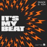 Smack & KDH - It's My Beat