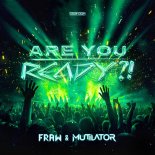 Fraw & Mutilator - Are You Ready_! (Extended Mix)