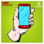 Tomic - Cell Phone Spell (Original Mix)