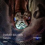 Emrah Balkan - Ruthless (Original Mix)